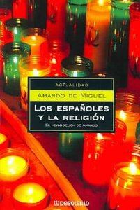 Portada de LOS ESPAÑOLES Y LA RELIGIÓN