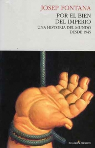 Portada del libro POR EL BIEN DEL IMPERIO. UNA HISTORIA DEL MUNDO DESDE 1945