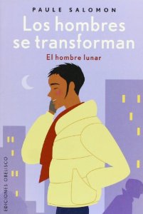 Portada del libro LOS HOMBRES SE TRANSFORMAN. EL HOMBRE LUNAR