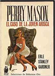 EL CASO DE LA JOVEN ARISCA (PERRY MASON #2)