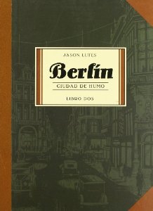 Portada del libro BERLÍN: CIUDAD DE HUMO. LIBRO DOS 