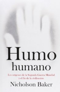 Portada del libro HUMO HUMANO: LOS ORIGENES DE LA SEGUNDA GUERRA MUNDIAL Y EL FIN DE LAS CIVILIZACIONES