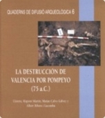 Portada del libro LA DESTRUCCIÓN DE VALENTIA POR POMPEYO (75 A.C.)