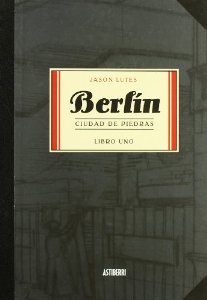 Portada de BERLÍN: CIUDAD DE PIEDRAS. LIBRO UNO 