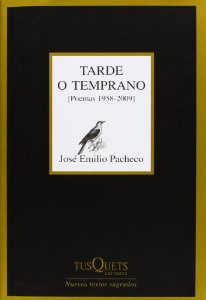 Portada del libro TARDE O TEMPRANO (POEMAS 1958-2009)