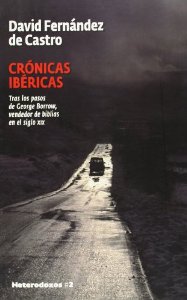 Portada de CRÓNICAS IBERICAS: TRAS LOS PASOS DE GEORGE BORROW VENDEDOR DE BIBLIAS EN EL SIGLO XIX