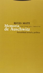 Portada del libro MEMORIA DE AUSCHWITZ. ACTUALIDAD MORAL Y POLÍTICA