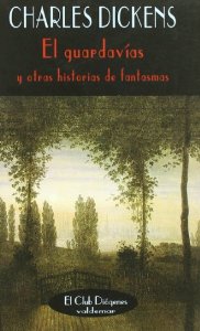 Portada del libro EL GUARDAVÍAS Y OTRAS HISTORIAS DE FANTASMAS