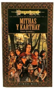 MITHAS Y KARTHAY (COMPAÑEROS DE LA DRAGONLANCE#6)