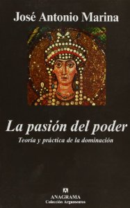 Portada del libro LA PASIÓN DEL PODER. TEORÍA Y PRÁCTICA DE LA DOMINACIÓN