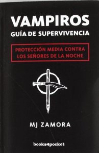 Portada de VAMPIROS. GUÍA DE SUPERVIVENCIA. PROTECCIÓN MEDIA CONTRA LOS SEÑORES DE LA NOCHE