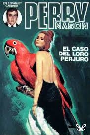 EL CASO DEL LORO PERJURO (PERRY MASON #14)