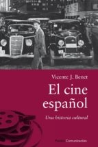 Portada del libro EL CINE ESPAÑOL: UNA HISTORIA CULTURAL