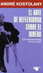 Portada de EL ARTE DE REFLEXIONAR SOBRE EL DINERO: CONVERSACIONES EN UN CAFÉ