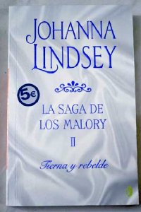 TIERNA Y REBELDE (LA SAGA DE LOS MALORY #2)