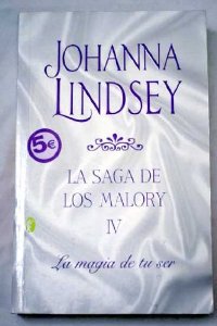 LA MAGIA DE TU SER (LA SAGA DE LOS MALORY #4)