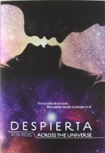DESPIERTA (ACROSS THE UNIVERSE #1)