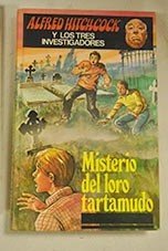 MISTERIO DEL LORO TARTAMUDO (LOS TRES INVESTIGADORES #2)