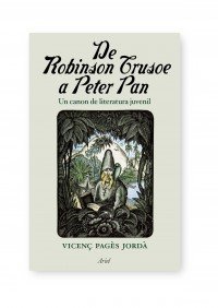 Portada del libro DE ROBINSON CRUSOE A PETER PAN. UN CANON DE LITERATURA JUVENIL