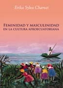 Portada de FEMINIDAD Y MASCULINIDAD EN LA CULTURA AFROECUATORIANA