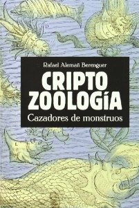 Portada del libro CRIPTOZOOLOGÍA. CAZADORES DE MONSTRUOS