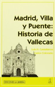 Portada de MADRID, VILLA Y PUENTE: HISTORIA DE VALLECAS