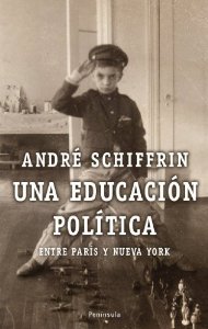 Portada del libro UNA EDUCACIÓN POLÍTICA. ENTRE PARÍS Y NUEVA YORK