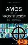 Portada del libro LOS AMOS DE LA PROSTITUCIÓN EN ESPAÑA