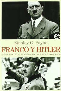 Portada del libro FRANCO Y HITLER. ESPAÑA, ALEMANIA, LA SEGUNDA GUERRA MUNDIAL Y EL HOLOCAUSTO