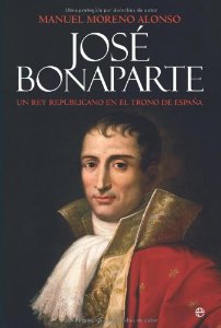 Portada del libro JOSÉ BONAPARTE. UN REY REPUBLICANO EN EL TRONO DE ESPAÑA