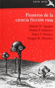 Portada del libro PIONEROS DE LA CIENCIA FICCIÓN RUSA