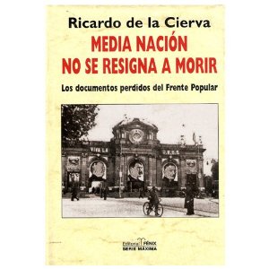 Portada del libro MEDIA NACIÓN NO SE RESIGNA A MORIR: LOS DOCUMENTOS PERDIDOS DEL FRENTE POPULAR