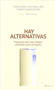 Portada del libro HAY ALTERNATIVAS. PROPUESTAS PARA CREAR EMPLEO Y BIENESTAR SOCIAL EN ESPAÑA