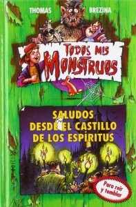 SALUDOS DESDE EL CASTILLO DE LOS ESPÍRITUS (TODOS MIS MONSTRUOS #6)
