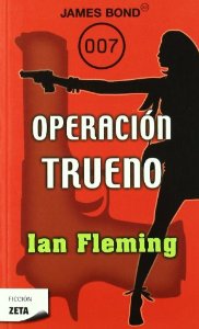 OPERACIÓN TRUENO (JAMES BOND 007#9)