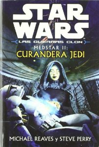 Portada del libro STAR WARS. LAS GUERRAS CLON: MEDSTAR II: CURANDERA JEDI