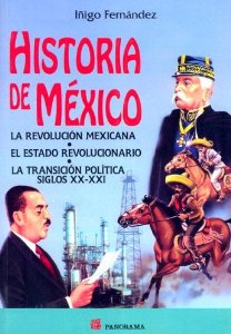 Portada del libro HISTORIA DE MÉXICO: LA REVOLUCIÓN MEXICANA, EL ESTADO  REVOLUCIONARIO, LA TRANSICIÓN POLÍTICA SIGLO XX-XXI