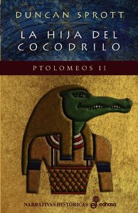 LA HIJA DEL COCODRILO (PTOLOMEOS #2)