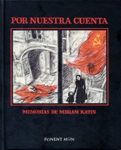 Portada de POR NUESTRA CUENTA: MEMORIAS DE MIRIAM KATIN