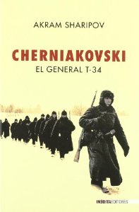 Portada de CHERNIAKOVSKI: EL GENERAL T-34