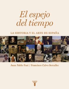 Portada de EL ESPEJO DEL TIEMPO. LA HISTORIA Y EL ARTE DE ESPAÑA