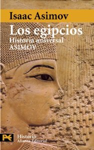 LOS EGIPCIOS (HISTORIA UNIVERSAL ASIMOV #3)