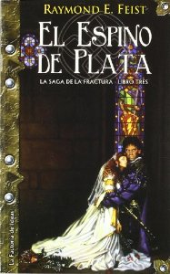EL ESPINO DE PLATA (SAGA DE LA FRACTURA #3)