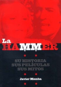 LA HAMMER. SU HISTORIA, SUS PELÍCULAS, SUS MITOS