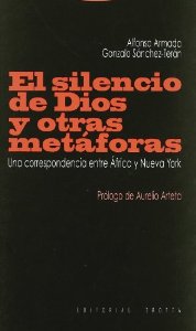 Portada del libro EL SILENCIO DE DIOS Y OTRAS METÁFORAS. UNA CORRESPONDENCIA ENTRE ÁFRICA Y NUEVA YORK