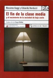 Portada de EL FIN DE LA CLASE MEDIA Y EL NACIMIENTO DE LA SOCIEDAD DE BAJO COSTE