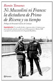 Portada del libro NI MUSSOLINI NI FRANCO: LA DICTADURA DE PRIMO DE RIVERA Y SU TIEMPO