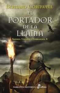 EL PORTADOR DE LA LLAMA  (SAJONES, VIKINGOS Y NORMANDOS #10)