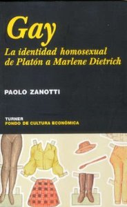 Portada del libro GAY. LA IDENTIDAD HOMOSEXUAL DE PLATÓN A MARLENE DIETRICH