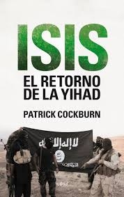 Portada del libro ISIS. EL RETORNO DE LA YIHAD.